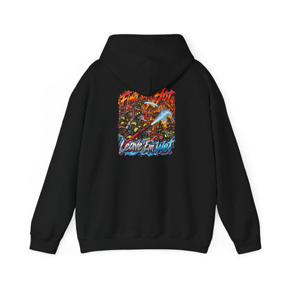 Find Em Hot Leave Em Wet Hoodie