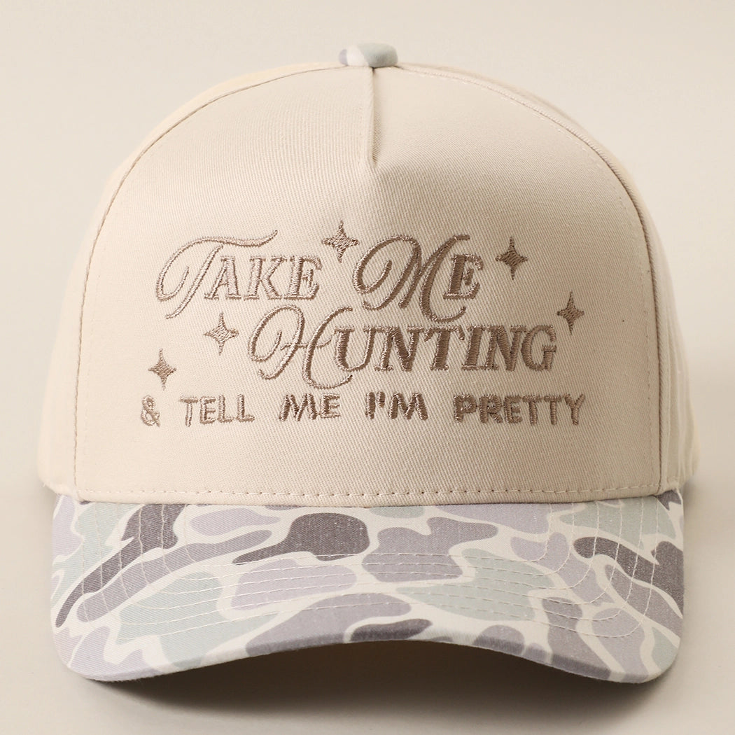 Take Me Hunting and Tell Me I'm Pretty Snapback