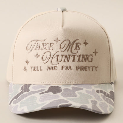 Take Me Hunting and Tell Me I'm Pretty Snapback