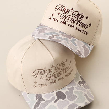 Take Me Hunting and Tell Me I'm Pretty Snapback