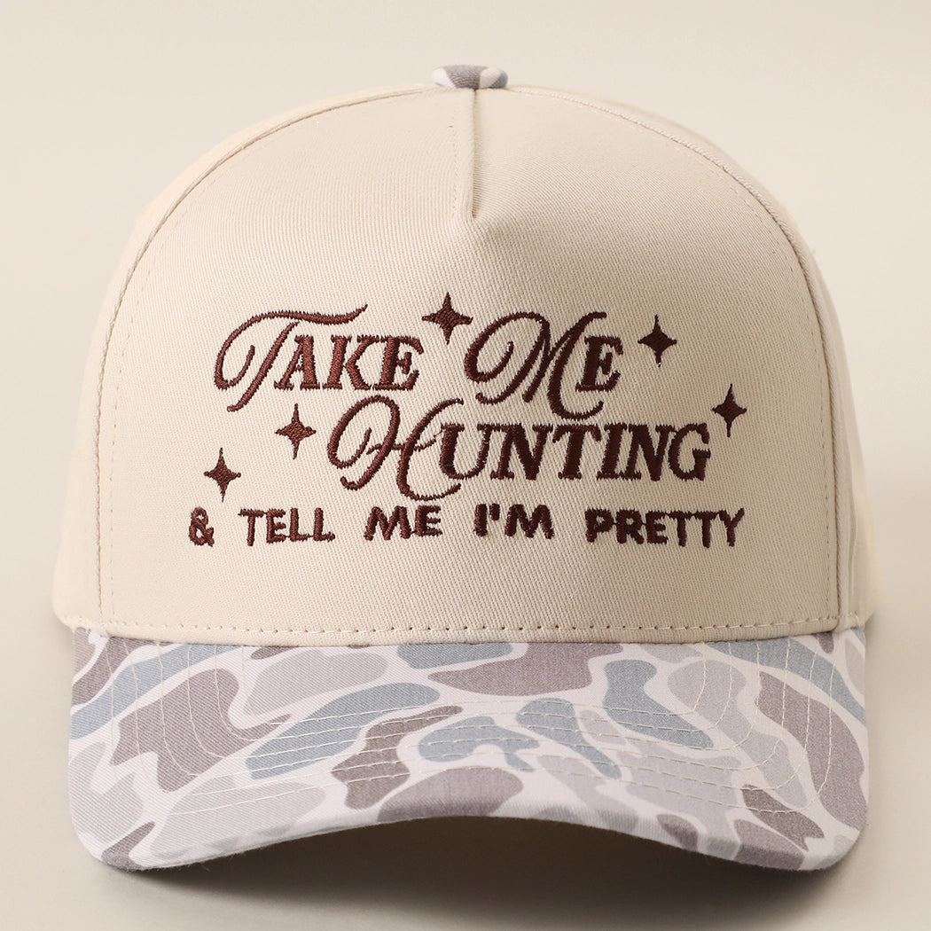 Take Me Hunting and Tell Me I'm Pretty Snapback