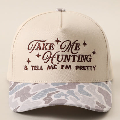 Take Me Hunting and Tell Me I'm Pretty Snapback